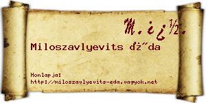 Miloszavlyevits Éda névjegykártya